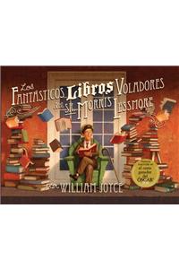 Los Fantasticos Libros Voladores de Morris Lessmore