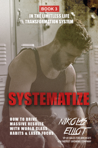 Systematize - Book 3 in the Limitless Life Transformation System