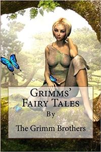 Fairy Tales: Grimms Fairy Tales