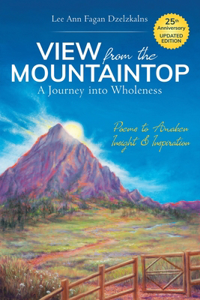 View from the Mountaintop: A Journey Into Wholeness