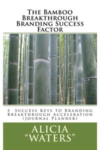 The Bamboo Breakthrough Branding Success Factor