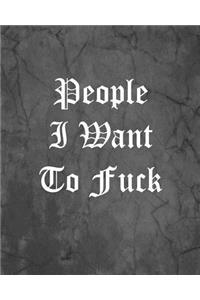 People I Want To Fuck