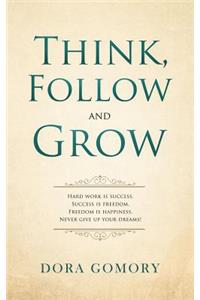 Think, Follow and Grow