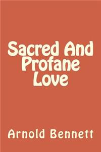 Sacred And Profane Love