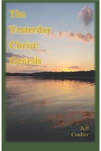 The Yesterday Christ