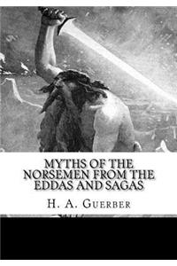 Myths of the Norsemen From the Eddas and Sagas