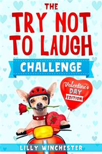 Try Not To Laugh Challenge - Valentine's Day Edition