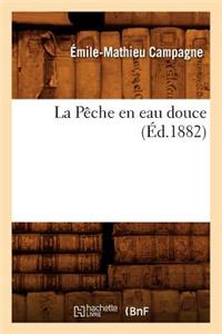La Pêche En Eau Douce, (Éd.1882)