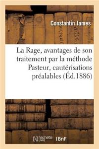 La Rage, Avantages de Son Traitement Par La Méthode Pasteur, Nécessité de Cautérisations Préalables