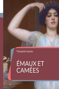 Émaux et Camées