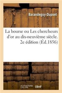 bourse ou Les chercheurs d'or au dix-neuvième siècle. 2e édition