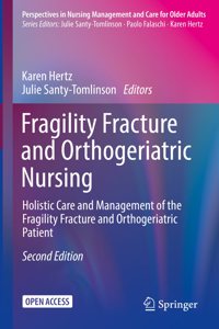 Fragility Fracture and Orthogeriatric Nursing