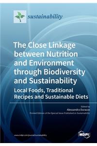 The Close Linkage between Nutrition and Environment through Biodiversity and Sustainability