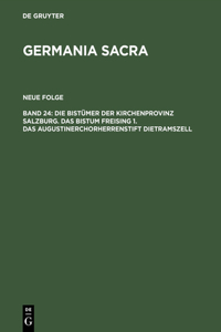 Die Bistümer Der Kirchenprovinz Salzburg. Das Bistum Freising 1. Das Augustinerchorherrenstift Dietramszell