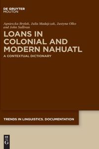 Loans in Colonial and Modern Nahuatl