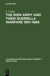 Nien Army and Their Guerrilla Warfare 1851-1868