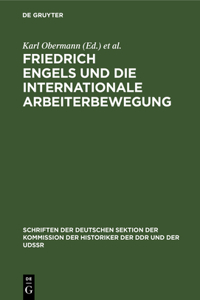 Friedrich Engels Und Die Internationale Arbeiterbewegung