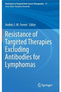 Resistance of Targeted Therapies Excluding Antibodies for Lymphomas