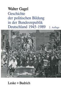 Geschichte Der Politischen Bildung in Der Bundesrepublik Deutschland 1945-1989