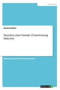 Streichen einer Fassade (Unterweisung Maler/in)
