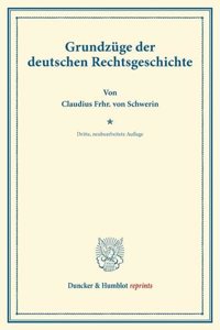 Grundzuge Der Deutschen Rechtsgeschichte