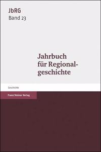 Jahrbuch Fur Regionalgeschichte 23 (2005)