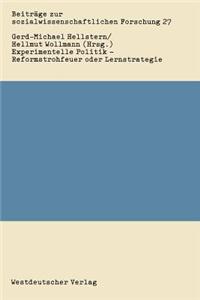 Experimentelle Politik -- Reformstrohfeuer Oder Lernstrategie