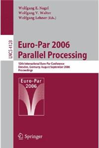 Euro-Par 2006 Parallel Processing