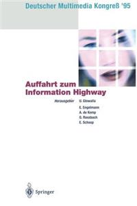 Deutscher Multimedia Kongress 95: Auffahrt Zum Information Highway