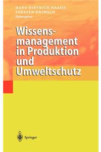 Wissensmanagement in Produktion Und Umweltschutz