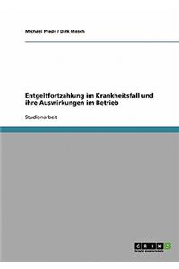 Entgeltfortzahlung im Krankheitsfall und ihre Auswirkungen im Betrieb