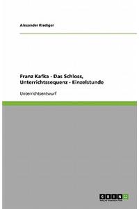 Franz Kafka - Das Schloss, Unterrichtssequenz - Einzelstunde