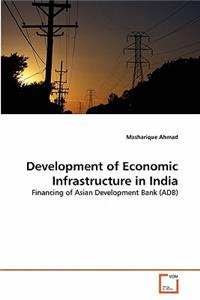 Development of Economic Infrastructure in India