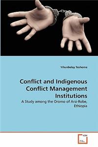 Conflict and Indigenous Conflict Management Institutions