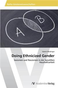 Doing Ethnicized Gender
