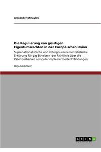 Die Regulierung von geistigen Eigentumsrechten in der Europäischen Union