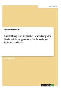 Darstellung und kritische Bewertung der Markendehnung mittels Subbrands aus Sicht von adidas