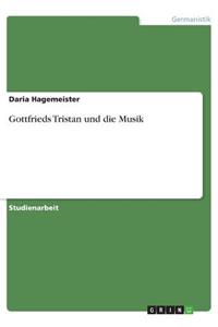 Gottfrieds Tristan und die Musik