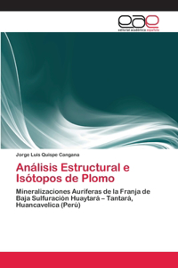 Análisis Estructural e Isótopos de Plomo