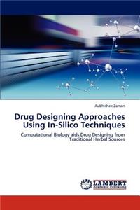 Drug Designing Approaches Using In-Silico Techniques