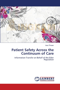 Patient Safety Across the Continuum of Care