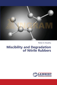 Miscibility and Degradation of Nitrile Rubbers