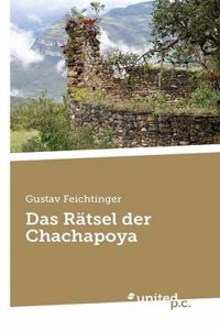 Ratsel Der Chachapoya