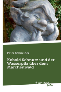 Kobold Schnurz und der Wasserpilz über dem Märchenwald