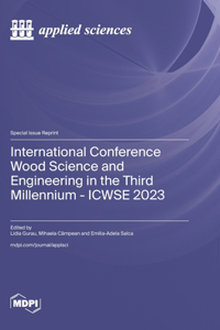 International Conference Wood Science and Engineering in the Third Millennium - ICWSE 2023