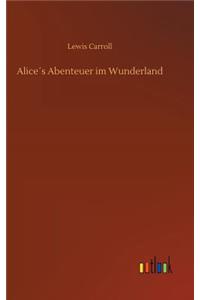 Alice´s Abenteuer im Wunderland