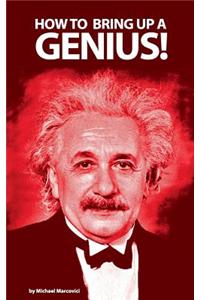 How to bring up a genius?