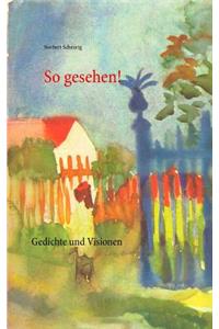 So gesehen!