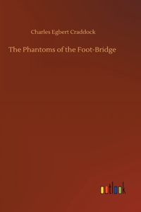 Phantoms of the Foot-Bridge