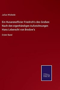 Ein Husarenoffizier Friedrich's des Großen